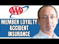 AAA Member Loyalty Accident Insurance Review Is AAA It