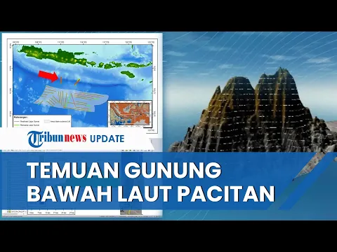 Download MP3 Gunung Bawah Laut Raksasa Ditemukan di Pacitan, Ketinggian Capai 2.200 Meter dengan Diameter 10 Km