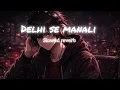Delhi se manali || slowed reverb || lofi song 🎵 #song #music #trending #slowedreverb #viral2026 