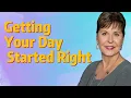 Joyce Meyer Getting Your Day Started Right