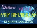 A'rif Bihubbillah Lirik Arab dan Latin #Shalawat #Ki Shawunggaling