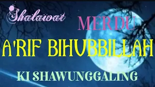 Download A'rif Bihubbillah Lirik Arab dan Latin #Shalawat #Ki Shawunggaling MP3