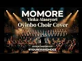 Momore ll Yinka Alaseyori || Oyinbo Choir Cover 