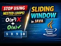 Stop Using Nested Loops Master the O n Sliding Window Algorithm in Java