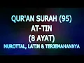 Download Lagu Qur'an Surah (95) At-Tin (Murottal, Latin Dan Terjemahannya)