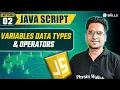 Variables Data Types Operators JavaScript Lecture 2