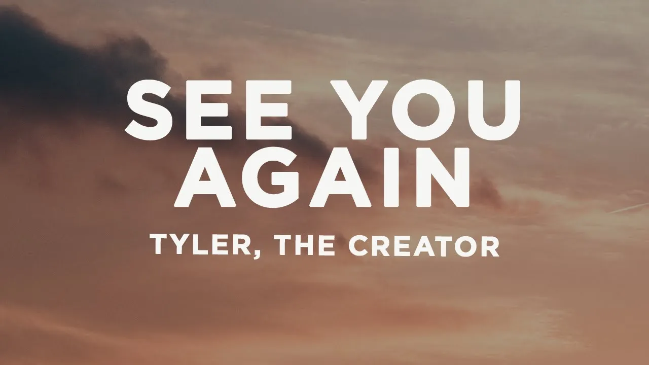 Tyler, The Creator - See You Again (Lyrics) ft. Kali Uchis