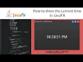 JavaFX Tutorial Show current time in Java application