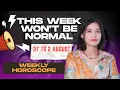 Weekly Horoscope 27 July - 2 August 2026 All 12 Zodiac Signs Love Career Money Predictions