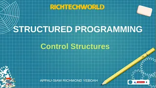 STRUCTURED PROGRAMMING Control Structures