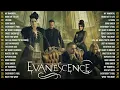 Download Lagu Best Songs of Evanescence - Evanescence Greatest Hits Full Album 2024