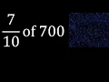of 700 fraction of a number or part of a whole number