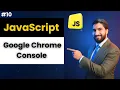 JavaScript with Google Chrome Console Tutorial in Hindi for Beginners Ep 10