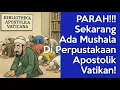 Lagu Sekarang Ada Mushala Di Perpustakaan Apostolik Vatikan | Cermin Hilangnya Martabat Gereja Katolik!