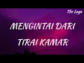 Lagu Exists - Mengintai Dari Tirai Kamar (Lirik)