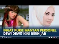 Download Lagu INGAT Purie Mantan Personel Dewi Dewi? Kini Tampil Beda Fokus Bisnis Hijab dan Urus Anak