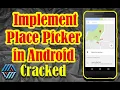 How to Implement Place Picker in Android Studio Android In 2020 Source Code