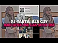 Lagu DJ SANTAI AJA CUY || MAU SETIA OK GAK SETIA OK SOUND JEDAG JEDUG VIRAL TIKTOK TERBARU 2023