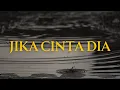 Download Lagu JIKA CINTA DIA - Akustik Viral Tik Tok Terbaru | Jika cinta dia jujurlah padaku  (Cover)