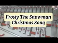 Download Lagu FROSTY THE SNOWMAN/CHRISTMAS SONG/LYRE XYLOPHONE COVER/H\u0026C ENTERTAINMENT