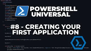 PowerShell Universal 2026 - Part 8 Creating your first application