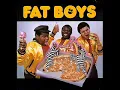 The Fat Boys - Can't You Feel It