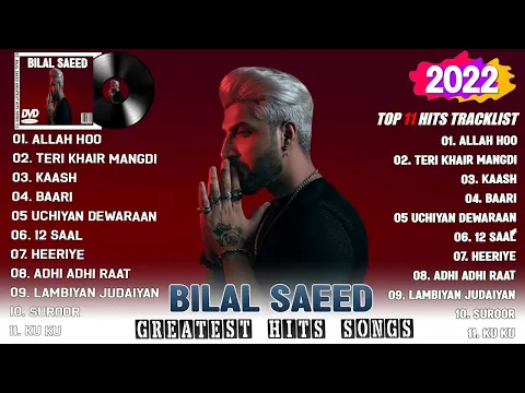 Download MP3 Bilal Saeed New Album - Greatest Hits 2022 | TOP 100 Songs of the Weeks 2022 - Best Playlist 2022