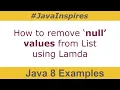 How to remove null values from list using java 8 lamda Java Inspires