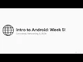 SP26 Intro to Android Development - Coroutines Networking JSON Week 5 Lecture