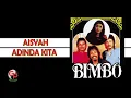 Download Lagu Bimbo - Aisyah Adinda Kita (Official Lyric Video)