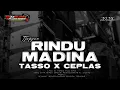 Lagu DJ TRAP TASSO X CEPLAS || RINDU MADINA || COCOK BUAT CEK SOUND ❗❗❗