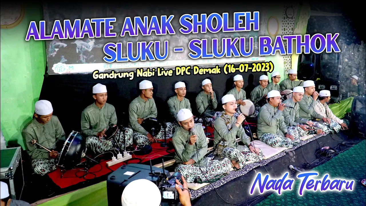 ALAMATE ANAK SHOLEH & SLUKU - SLUKU BATHOK NEW IMPROVMENT BY GANDRUNG NABI LIVE DPC PKB DEMAK π₯ ALAMATE ANAK SHOLEH & SLUKU - SLUKU BATHOK NEW IMPROVMENT BY GANDRUNG NABI LIVE DPC PKB DEMAK π₯