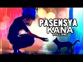 Lagu Pasensya Kana - Still One