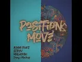 Adam Port,Malachiii,Stryv - Positions x Move (ft.Camila Cabello)  Mashup by Denyx