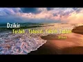 Download Lagu Dzikir Tasbih , Tahmid , Tahlil , Takbir merdu | Full 30 Menit