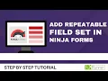 How To Add Repeatable Field Set In Ninja Forms