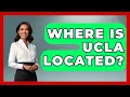 Where Is UCLA Located - The College Explorer