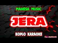 Download Lagu JERA KARAOKE - MAHESA MUSIC @koplokaraooke