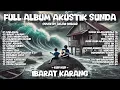 Download Lagu Full Album Nyerina Nepi Kana Dada Akustik Sunda Cover by Anjar Boleaz