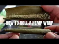 How To Roll Hemp Wraps