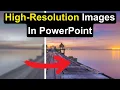 How To Export High-Resolution Images 300 DPI In PowerPoint