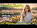 Download Lagu ✝️New Christian Songs for Praise and Worship - Gospel Worship Song 2025, hillsong, Morning Worship