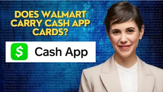 Does Walmart carry Cash App cards