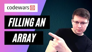 Codewars - Filling an Array