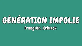 Franglish Keblack Génération Impolie Paroles Lyrics 