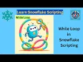 WHILE Loops in Snowflake Scripting Explained Practical Examples Snowflake SQL