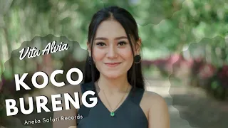 Lirik Lagu Vita Alvia - Koco Bureng