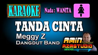 Download TANDA CINTA Meggy Z KARAOKE Nada WANITA MP3