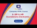 9 - BR and HR Standalone Elements in HTML HTML Tutorial for Beginners in