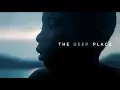 Lagu The Deep Place